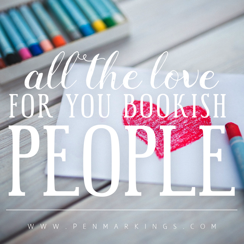 All The Love For You Bookish People