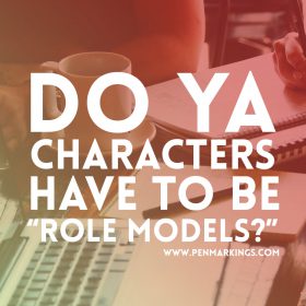 Do YA Characters Have to Be Role Models